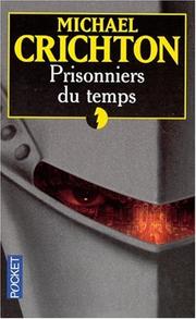 Michael CRICHTON : Prisonniers du temps