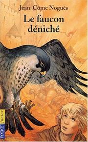 Jean-cômes NOGUES : Le faucon déniché