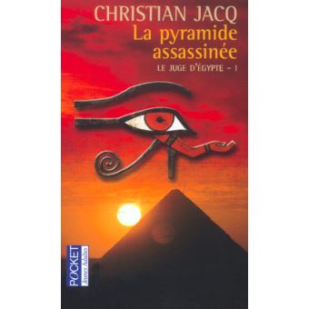 Christian JACQ : La pyramide assassinée