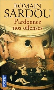 Romain SARDOU : Pardonnez nos offenses