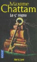Maxime CHATTAM : Le 5ème règne