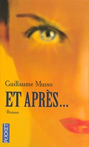 Guillaume MUSSO : Et après…..