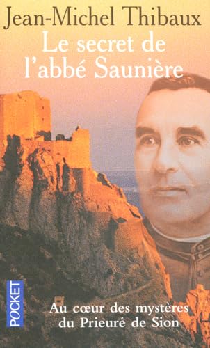 Jean-Michel THIBAUX : Le secret de l&rsquo;abbé Saunière
