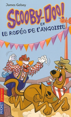 James GELSEY : Scooby Doo et le rodéo de l&rsquo;angoisse