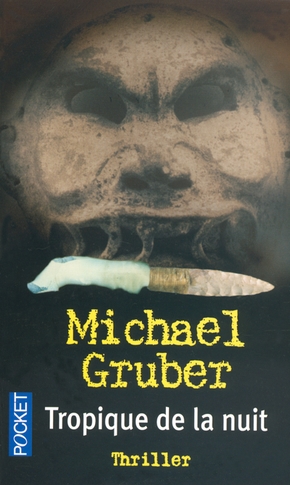 Michael GRUBER : Tropique de la nuit