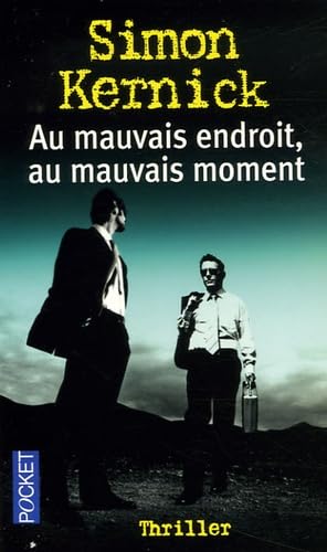 Simon KERNICK : Au mauvais endroit, au mauvais moment