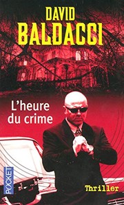 David BALDACCI : L&rsquo;heure du crime