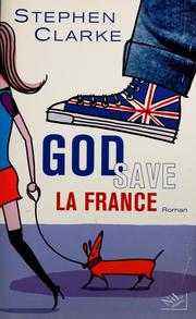 Stephen CLARKE : God save la France