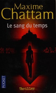 Maxime CHATTAM : Le sang du temps