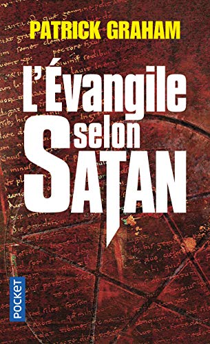 Patrick GRAHAM : L&rsquo;évangile selon Satan