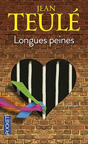 Jean TEULÉ : Longues peines
