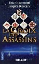 GIACOMETTI-RAVENNE : La croix des assassins