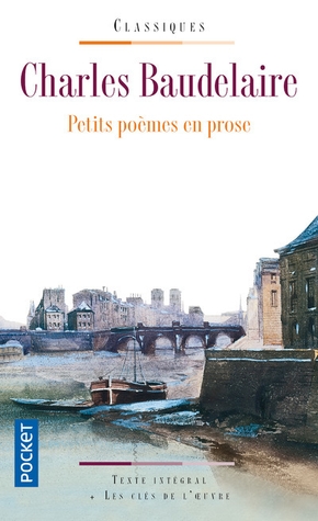 Charles BAUDELAIRE : Petits poèmes en prose