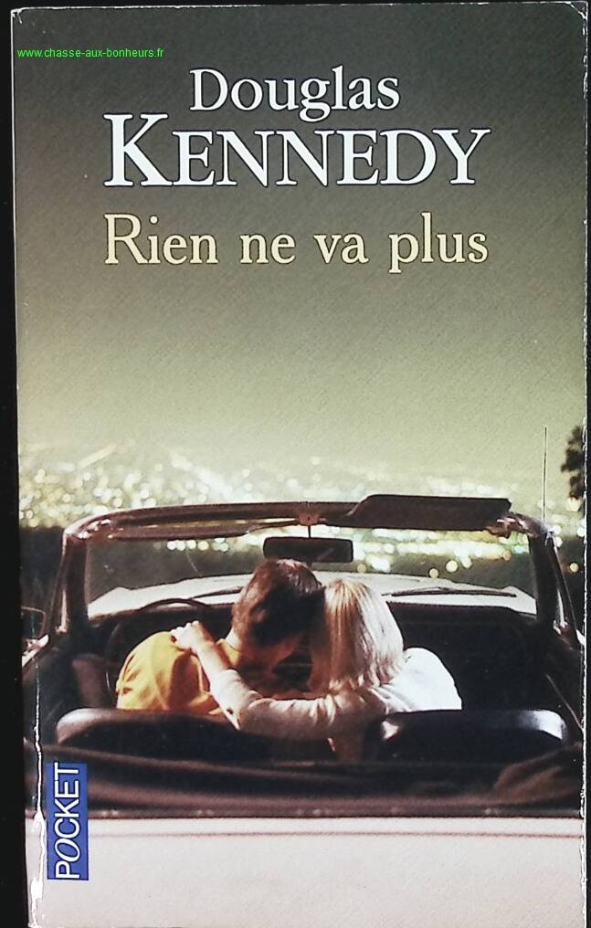 Douglas KENNEDY : Rien ne va plus
