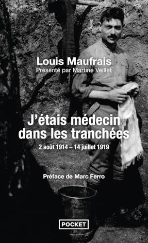 Louis MAUFRAIS : J&rsquo;étais médecin dans les tranchées