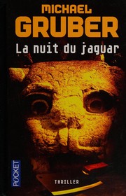 Michael GRUBER : La nuit du jaguar