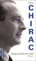 Jacques CHIRAC : Chaque pas doit être un but Mémoires1