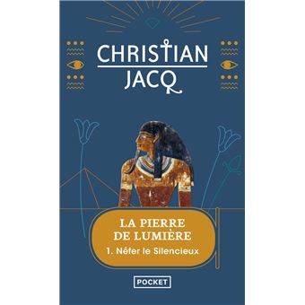 Christian JACQ : Néfer le silencieux – La pierre de lumière
