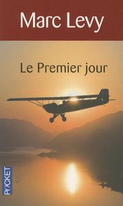Marc LEVY : Le Premier jour