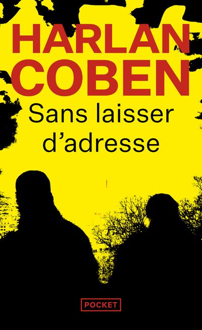 Harlan COBEN : Sans laisser d&rsquo;adresse