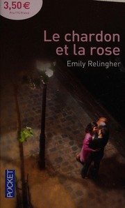 Emily RELINGHER : Le chardon et la rose
