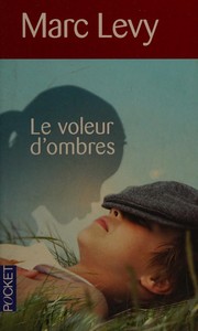 Marc LEVY : Le voleur d&rsquo;ombres