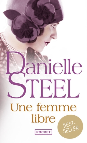 Danielle STEEL : Une femme libre