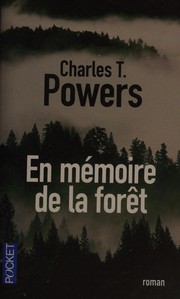 Charles.T POWERS : En mémoire de la forêt