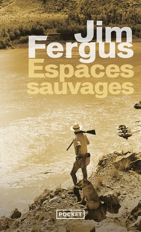 Jim FERGUS : Espaces sauvages