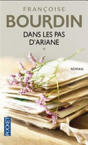 Françoise BOURDIN : Dans les pas d&rsquo;Ariane