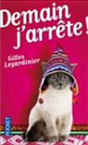 Gilles LEGARDINIER : Demain j&rsquo;arrête !