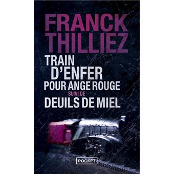 Franck THILLIEZ : Train d&rsquo;enfer pour ange rouge