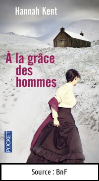 Hannah KENT : A la grâce des hommes