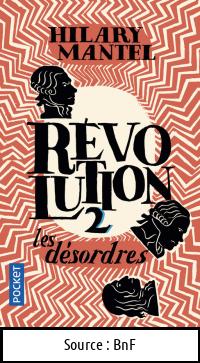 Hilary MANTEL : Révolution 2 Les désordres