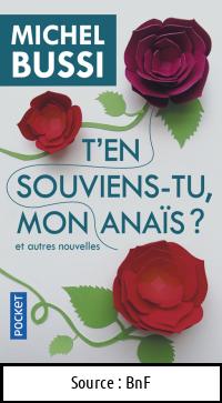 Michel BUSSI : T&rsquo;en souviens-tu, mon Anaïs?