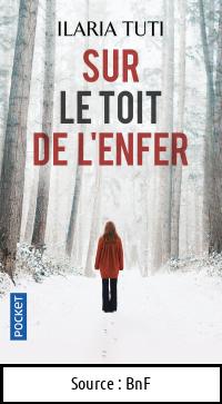 Ilaria TUTI : Sur le toit de l&rsquo;enfer