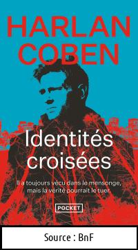 Harlan COBEN : Identités Croisées