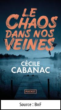 Cécile CABANAC : Le chaos dans nos veines