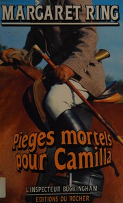 Margaret RING : Pièges mortels pour Camilla