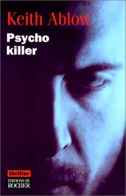 Keith ABLOW : Psycho killer