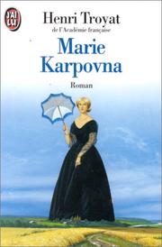 Henri TROYAT : Marie Karpovna