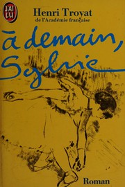Henri TROYAT : À demain, Sylvie