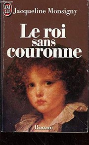 Jacqueline MONSIGNY : Le roi sans couronne