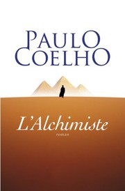 Paulo COELHO : L&rsquo;Alchimiste