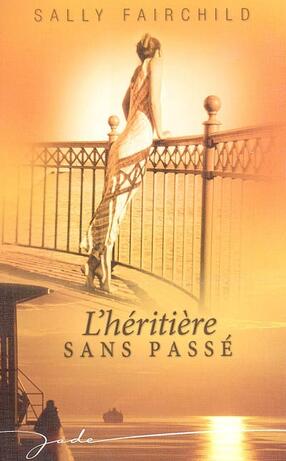 Sally FAIRCHILD : L’héritière sans passé