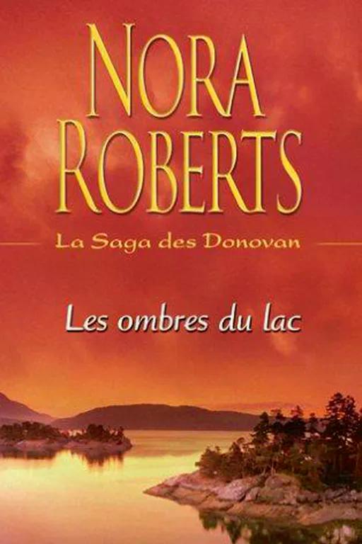 Nora ROBERTS : Les ombres du lac