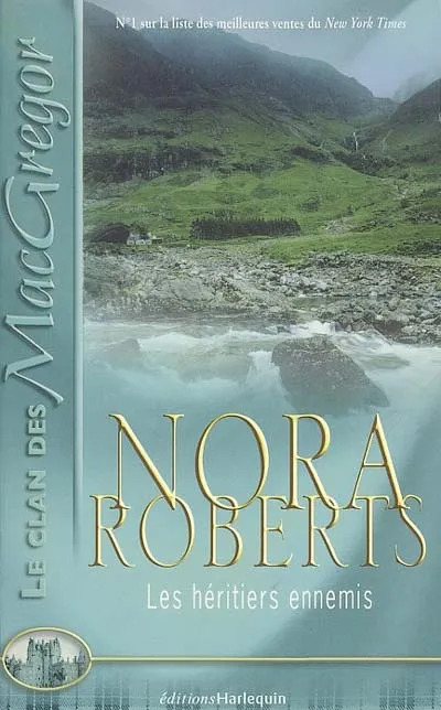 Nora ROBERTS : Le clan des Mac Gregor T3 : Les héritiers ennemis