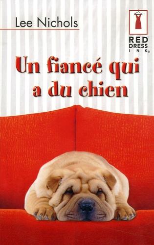Lee NICHOLS : Un fiancé qui a du chien