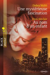 Debra WEBB : Une mystérieuse fascination