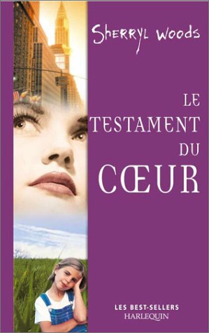 Sherryl WOODS : Le testament du cœur